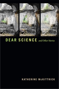 Cover of Katherine McKittrick's Dear Science and Other Stories