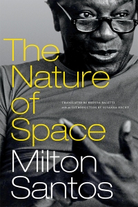 Cover of Milton Santos's book The Nature of Space, translated by Brenda Baletti